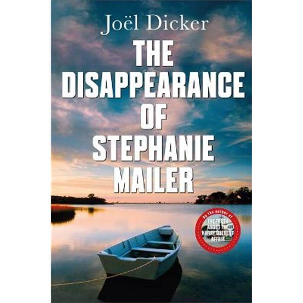 The Disappearance of Stephanie Mailer: A gripping new thriller with a killer twist (Paperback) - Joel Dicker